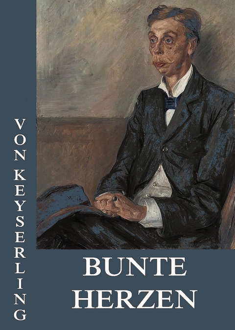 Bunte Herzen - Eduard von Keyserling