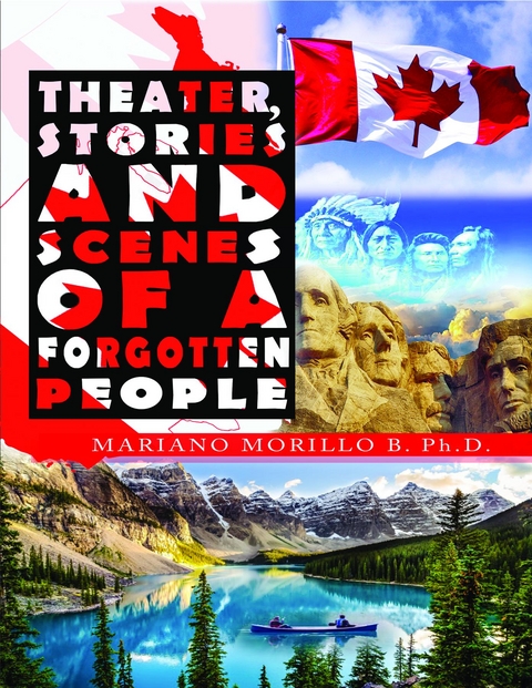 Theater, Stories And Scenes Of A Forgotten People - Mariano B. Morillo PhD.