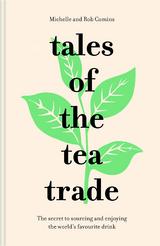 Tales of the Tea Trade -  Michelle Comins,  Rob Comins