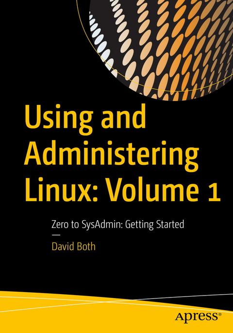 Using and Administering Linux: Volume 1 - David Both