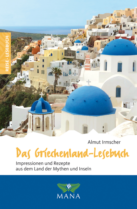 Das Griechenland-Lesebuch - Almut Irmscher