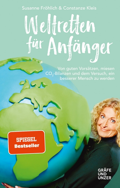 Weltretten für Anfänger -  Susanne Fröhlich,  Constanze Kleis