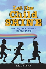 Let the Child Shine -  Carol Scott