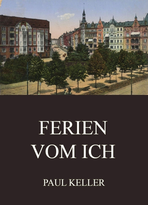 Ferien vom Ich - Paul Keller