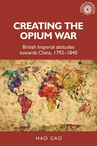 Creating the Opium War -  Hao Gao