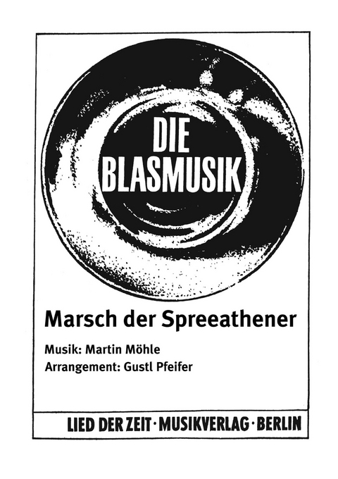 Marsch der Spreeathener - Martin Möhle, Gustl Pfeifer