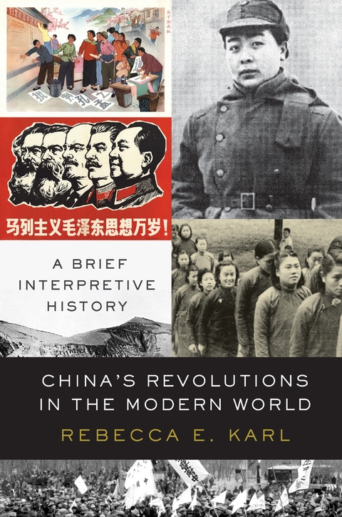 China's Revolutions in the Modern World - Rebecca E. Karl