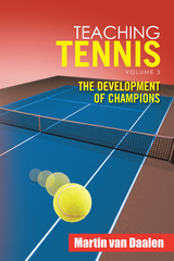 Teaching Tennis Volume 3 - Martin Van Daalen