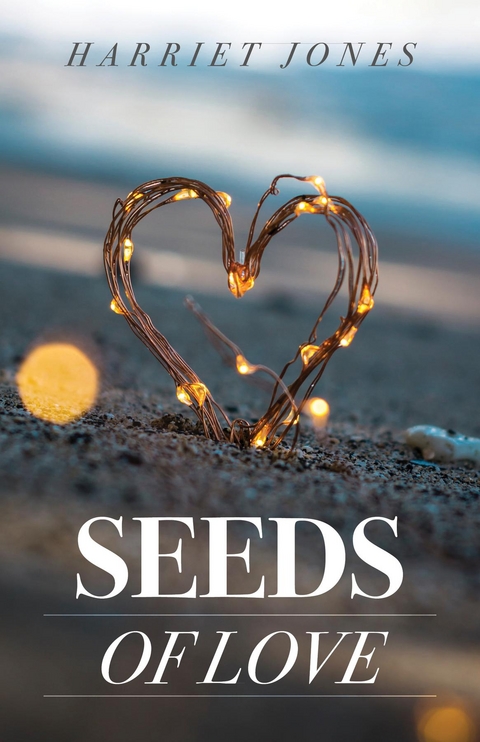 Seeds Of Love -  Harriet Jones