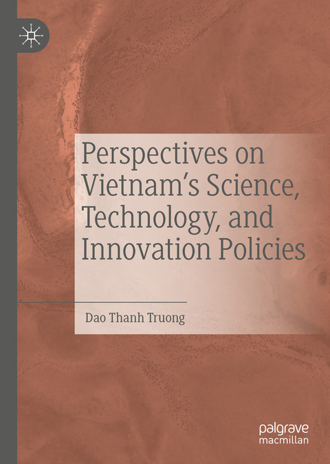 Perspectives on Vietnam’s Science, Technology, and Innovation Policies - Dao Thanh Truong