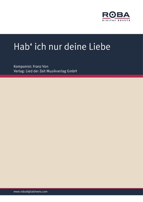 Hab' ich nur deine Liebe - Richard Genée, Franz von Suppé, F. Zell