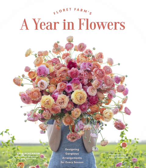 Floret Farm's A Year in Flowers -  Erin Benzakein