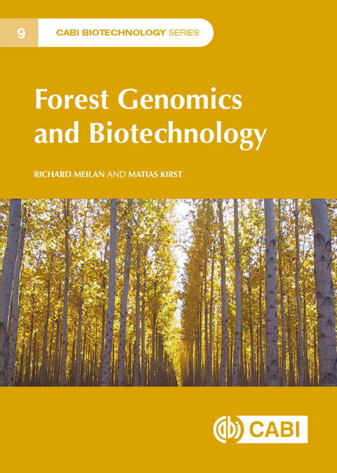 Forest Genomics and Biotechnology - Richard Meilan, Matias Kirst