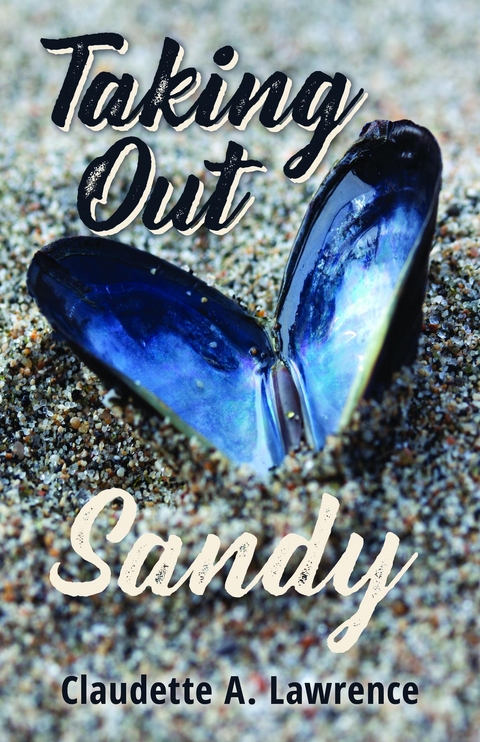 Taking Out Sandy -  Claudette A. Lawrence