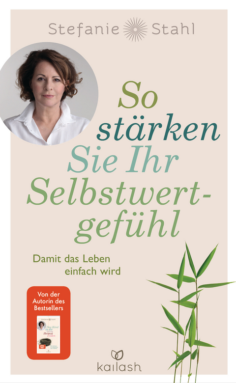 So stärken Sie Ihr Selbstwertgefühl - Stefanie Stahl