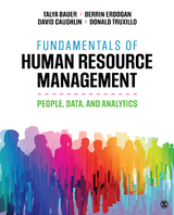 Fundamentals of Human Resource Management : People, Data, and Analytics - USA) Bauer Talya (Portland State University, San Luis Obispo David E. (California Polytechnic State University  USA) Caughlin, USA) Erdogan Berrin (Portland State University, Ireland) Truxillo Donald M. (University of Limerick