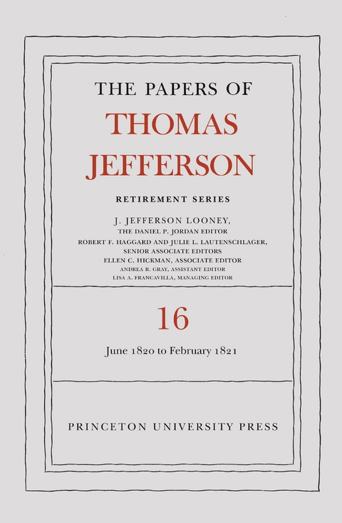 Papers of Thomas Jefferson: Retirement Series, Volume 16 -  Thomas Jefferson