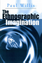 The Ethnographic Imagination - Paul Willis