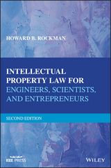 Intellectual Property Law for Engineers, Scientists, and Entrepreneurs -  Howard B. Rockman