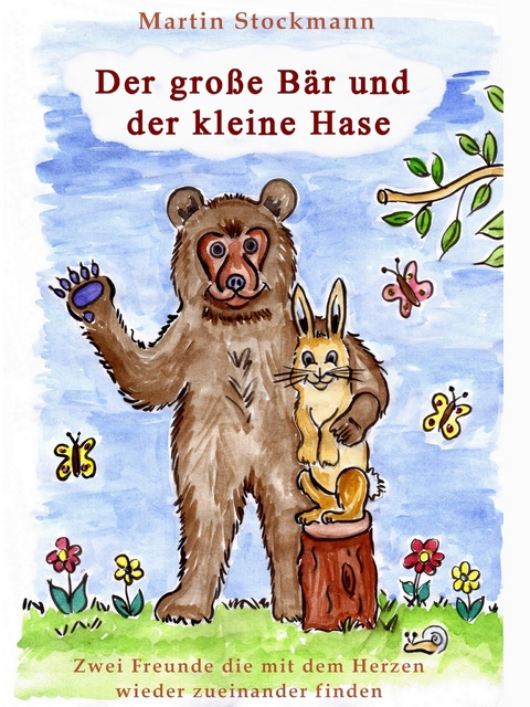 Der große Bär und der kleine Hase - Martin Stockmann