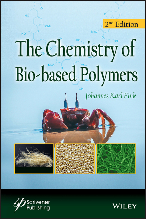 The Chemistry of Bio-based Polymers - Johannes Karl Fink