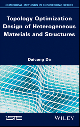 Topology Optimization Design of Heterogeneous Materials and Structures - Daicong Da