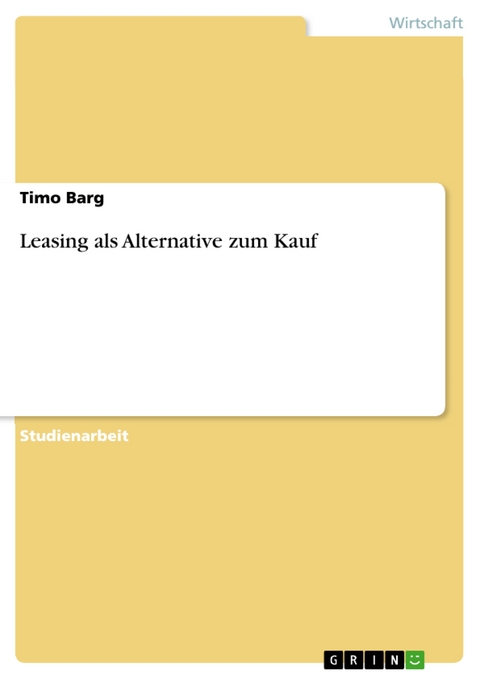 Leasing als Alternative zum Kauf - Timo Barg