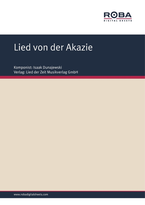 Lied von der Akazie - Isaak Dunajewski, Maurycy Janowski