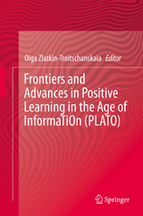 Frontiers and Advances in Positive Learning in the Age of InformaTiOn (PLATO) - 