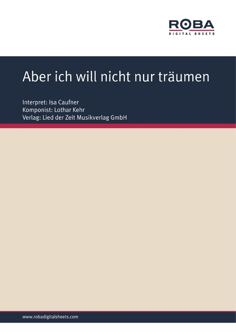 Aber ich will nicht nur träumen - Lothar Kehr, Dieter Schneider