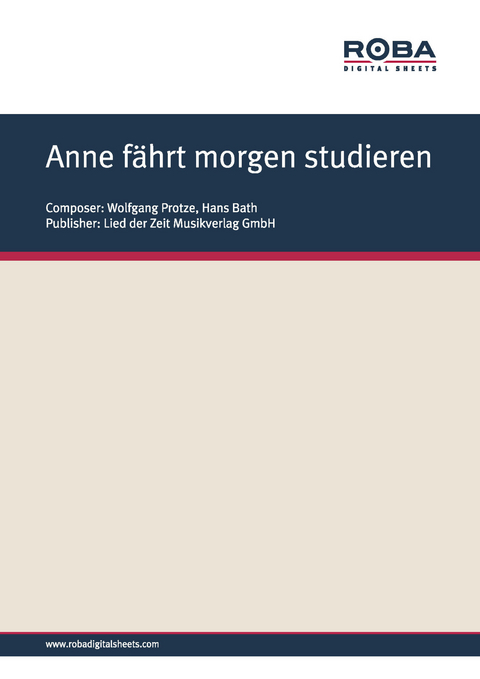 Anne fährt morgen studieren - Wolfgang Protze, Hans Bath