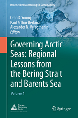 Governing Arctic Seas: Regional Lessons from the Bering Strait and Barents Sea - 