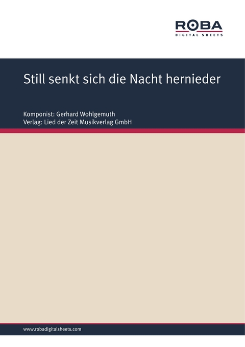 Still senkt sich die Nacht hernieder - Gerhard Wohlgemuth, Hermann Heinz Wille