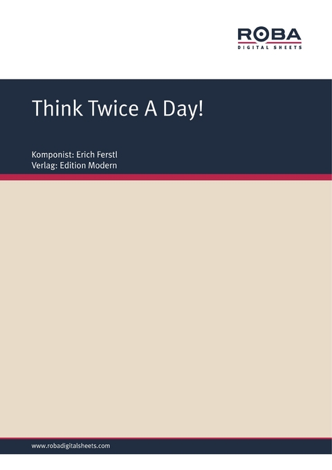 Think Twice A Day! - Erich Ferstl