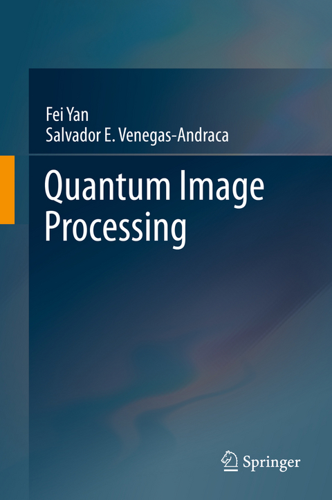 Quantum Image Processing - Fei Yan, Salvador E. Venegas-Andraca