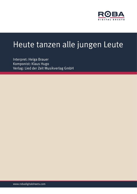 Heute tanzen alle jungen Leute - Klaus Hugo, Joachim Dannenberg, Dieter Schneider