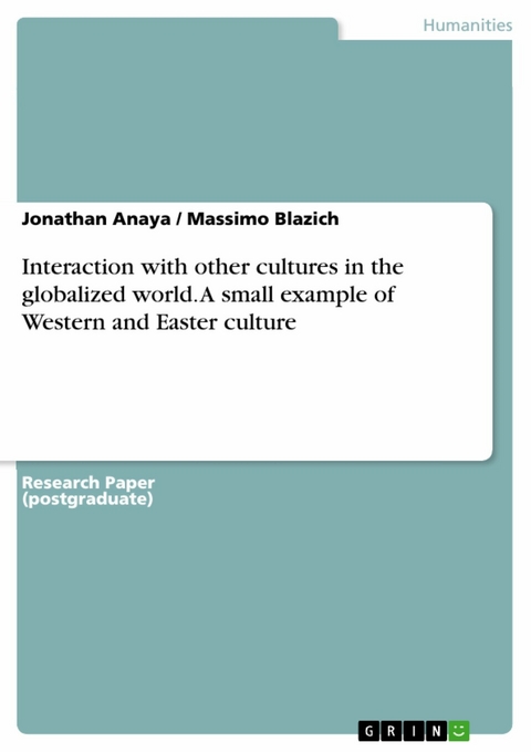 Interaction with other cultures in the globalized world. A small example of Western and Easter culture - Jonathan Anaya, Massimo Blazich