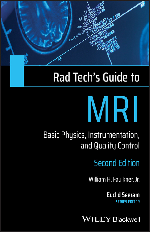 Rad Tech's Guide to MRI -  Jr. William H. Faulkner