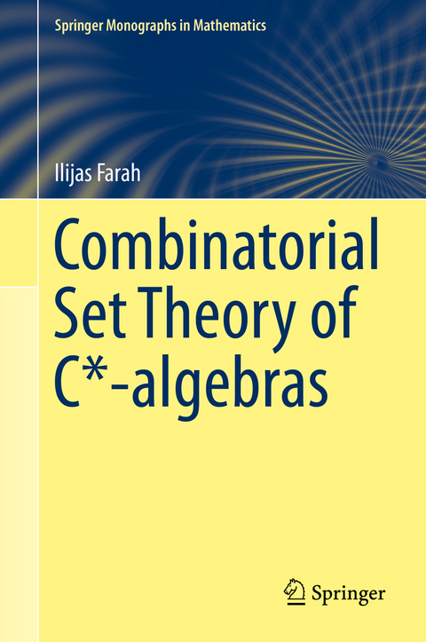 Combinatorial Set Theory of C*-algebras - Ilijas Farah