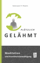 Plötzlich gelähmt - Samarpan P. Powels