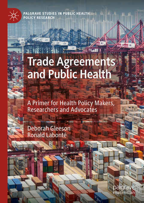 Trade Agreements and Public Health - Deborah Gleeson, Ronald Labonté