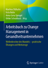 Arbeitsbuch zu Change Management in Gesundheitsunternehmen - 