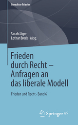 Frieden durch Recht – Anfragen an das liberale Modell - 