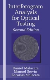 Interferogram Analysis For Optical Testing - Malacara, Zacarias; Servín, Manuel