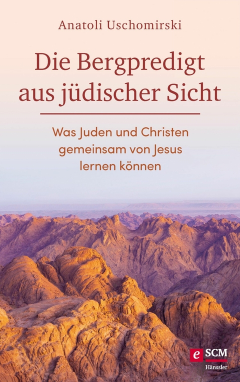 Die Bergpredigt aus jüdischer Sicht - Anatoli Uschomirski