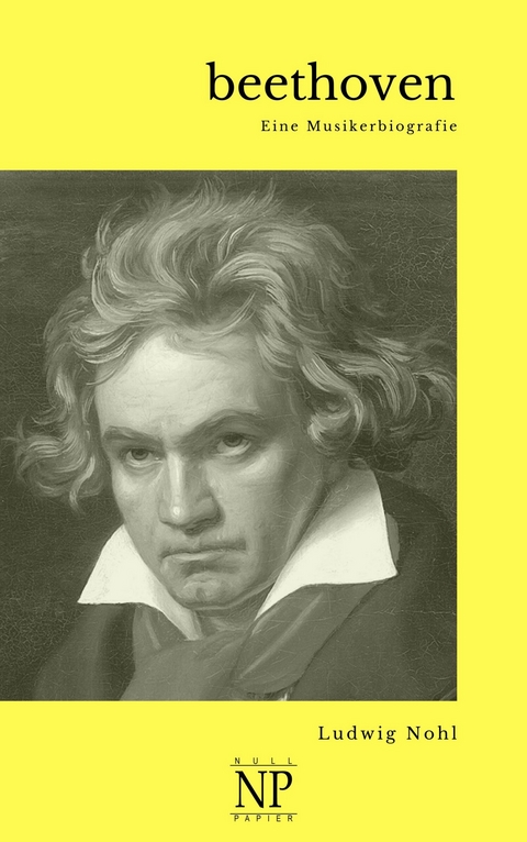 Beethoven -  Ludwig Nohl