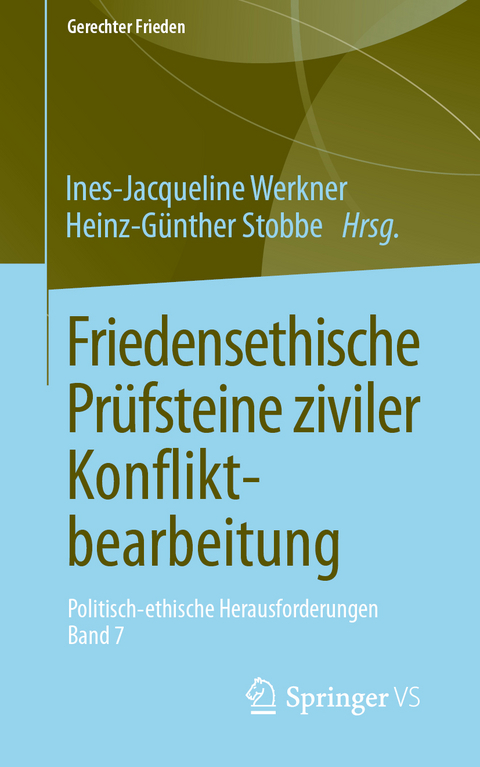 Friedensethische Prüfsteine ziviler Konfliktbearbeitung - 