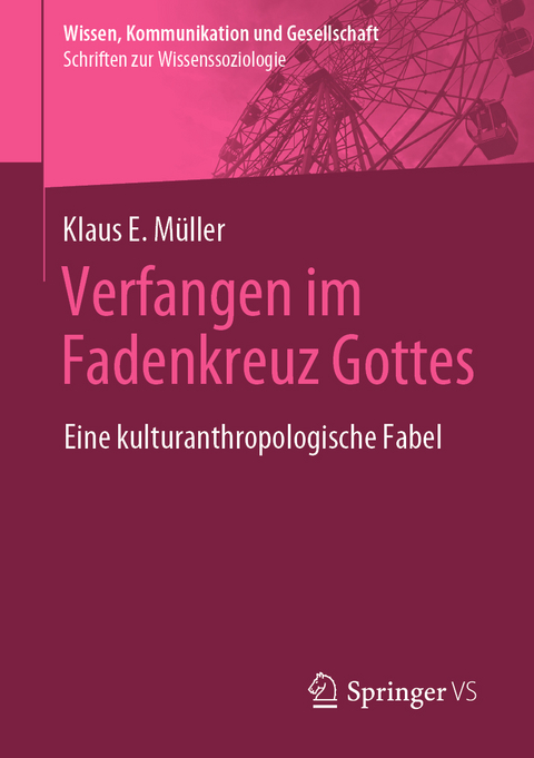 Verfangen im Fadenkreuz Gottes - Klaus E. Müller