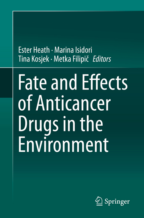 Fate and Effects of Anticancer Drugs in the Environment - 