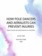 HOW POLE DANCERS AND AERIALISTS CAN PREVENT INJURIES - Jennifer Sittel